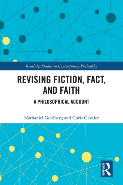 Revising Fiction, Fact, and Faith : A Philosophical Account, EPUB eBook