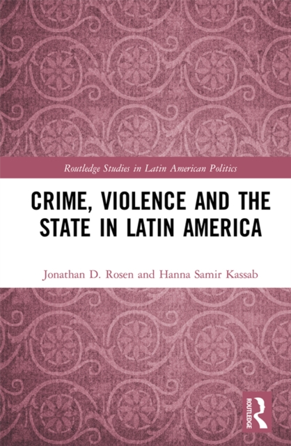 Crime, Violence and the State in Latin America, EPUB eBook