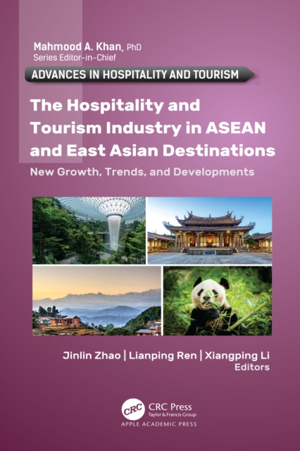 The Hospitality and Tourism Industry in ASEAN and East Asian Destinations : New Growth, Trends, and Developments, EPUB eBook
