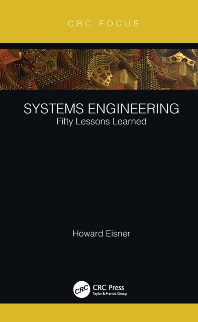 Systems Engineering : Fifty Lessons Learned, PDF eBook