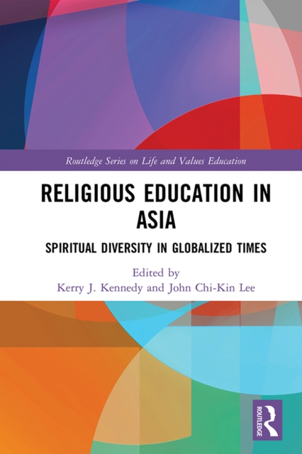 Religious Education in Asia : Spiritual Diversity in Globalized Times, PDF eBook