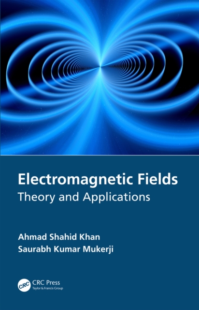 Electromagnetic Fields : Theory and Applications, PDF eBook