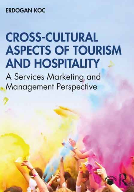 Cross-Cultural Aspects of Tourism and Hospitality : A Services Marketing and Management Perspective, PDF eBook