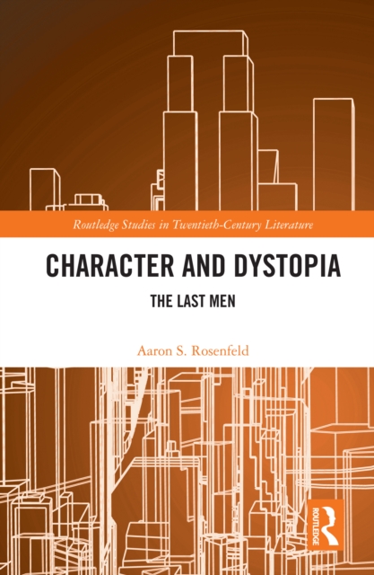 Character and Dystopia : The Last Men, EPUB eBook