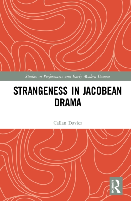 Strangeness in Jacobean Drama, PDF eBook