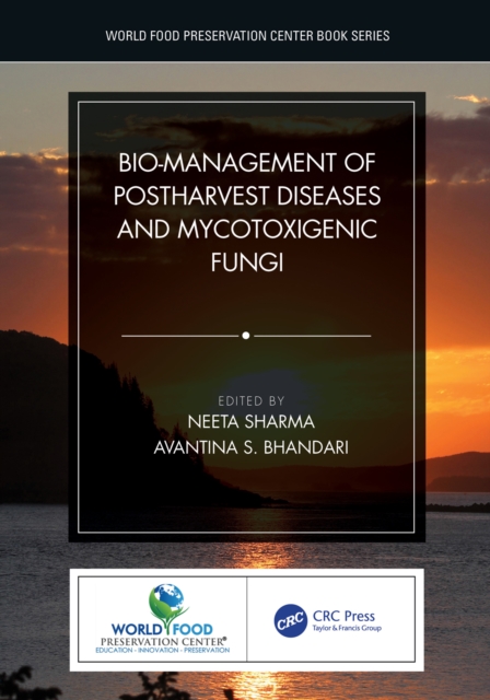 Bio-management of Postharvest Diseases and Mycotoxigenic Fungi, EPUB eBook