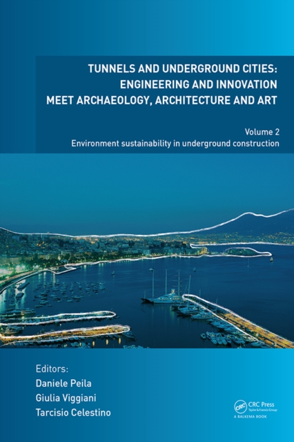 Tunnels and Underground Cities: Engineering and Innovation Meet Archaeology, Architecture and Art : Volume 2: Environment Sustainability in Underground Construction, EPUB eBook