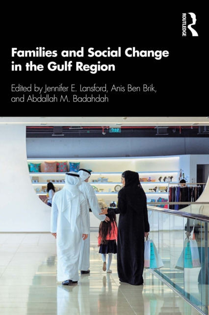 Families and Social Change in the Gulf Region, PDF eBook