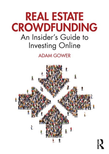 Real Estate Crowdfunding : An Insider’s Guide to Investing Online, PDF eBook
