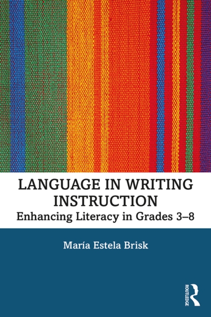 Language in Writing Instruction : Enhancing Literacy in Grades 3-8, EPUB eBook
