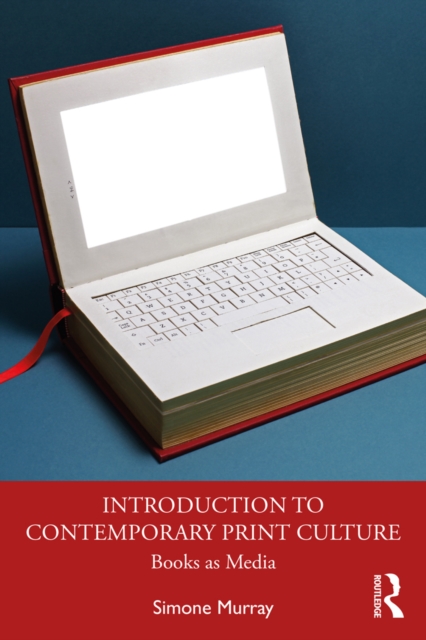Introduction to Contemporary Print Culture : Books as Media, EPUB eBook