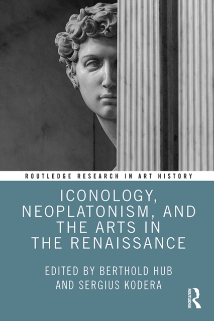 Iconology, Neoplatonism, and the Arts in the Renaissance, EPUB eBook