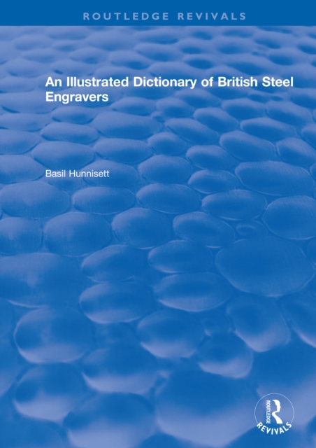 An Illustrated Dictionary of British Steel Engravers, EPUB eBook