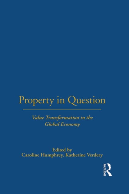 Property in Question : Value Transformation in the Global Economy, EPUB eBook