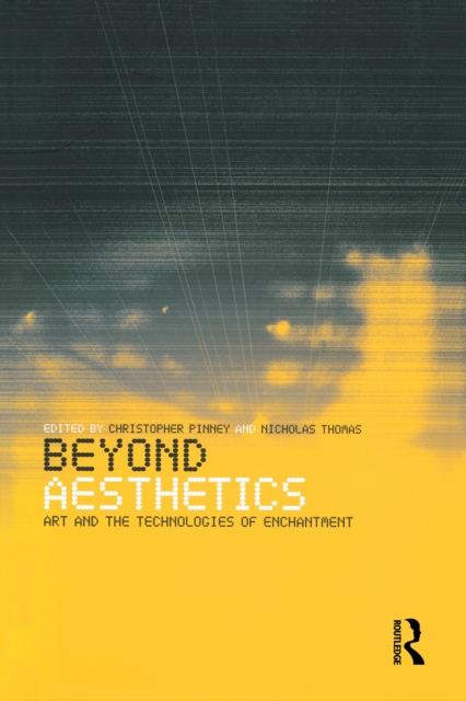 Beyond Aesthetics : Art and the Technologies of Enchantment, EPUB eBook