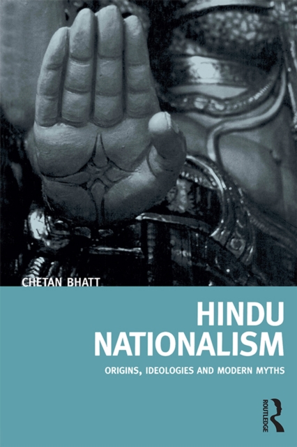 Hindu Nationalism : Origins, Ideologies and Modern Myths, EPUB eBook