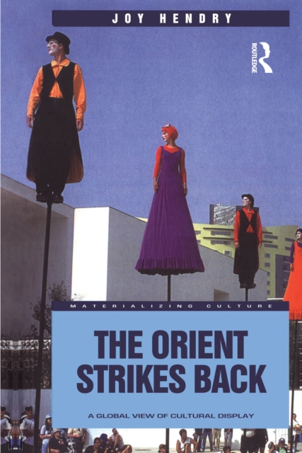The Orient Strikes Back : A Global View of Cultural Display, EPUB eBook