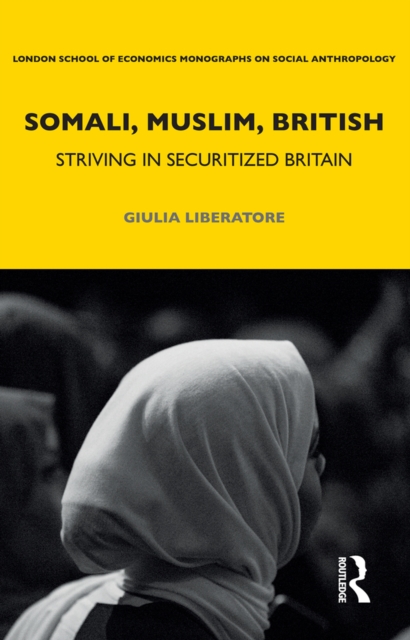 Somali, Muslim, British : Striving in Securitized Britain, EPUB eBook