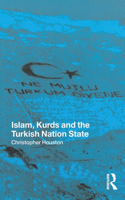 Islam, Kurds and the Turkish Nation State, EPUB eBook