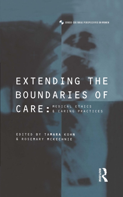 Extending the Boundaries of Care : Medical Ethics and Caring Practices, EPUB eBook