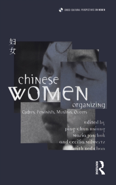 Chinese Women Organizing : Cadres, Feminists, Muslims, Queers, EPUB eBook