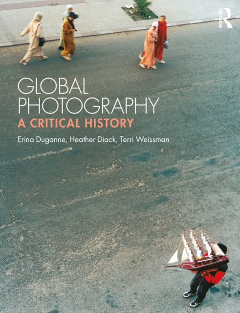 Global Photography : A Critical History, EPUB eBook