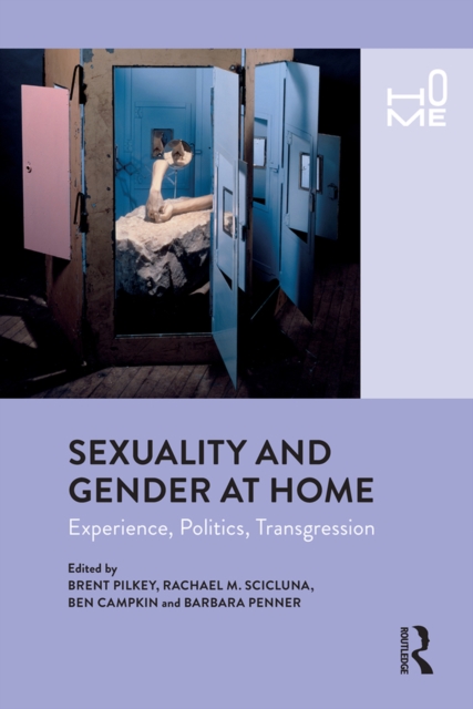 Sexuality and Gender at Home : Experience, Politics, Transgression, PDF eBook