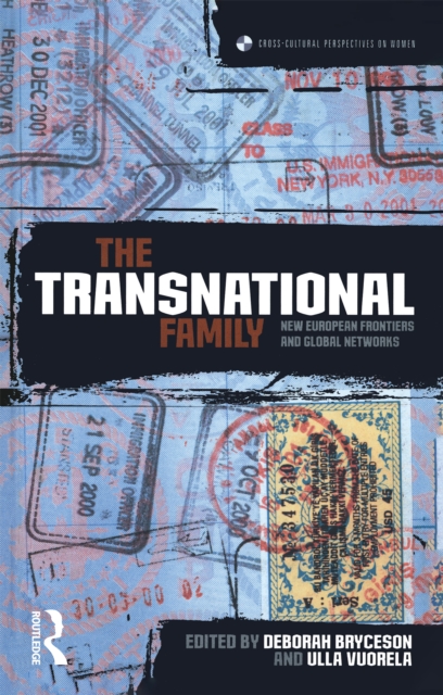 The Transnational Family : New European Frontiers and Global Networks, PDF eBook