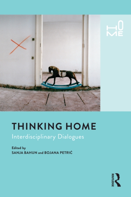Thinking Home : Interdisciplinary Dialogues, PDF eBook
