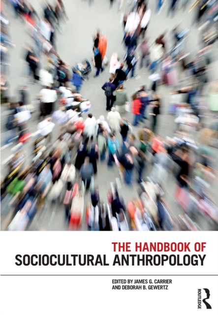 The Handbook of Sociocultural Anthropology, PDF eBook