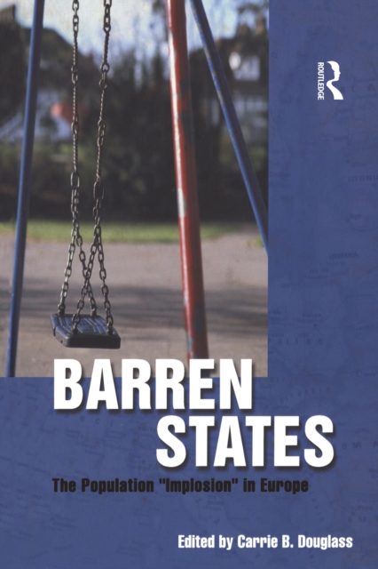 Barren States : The Population Implosion in Europe, EPUB eBook