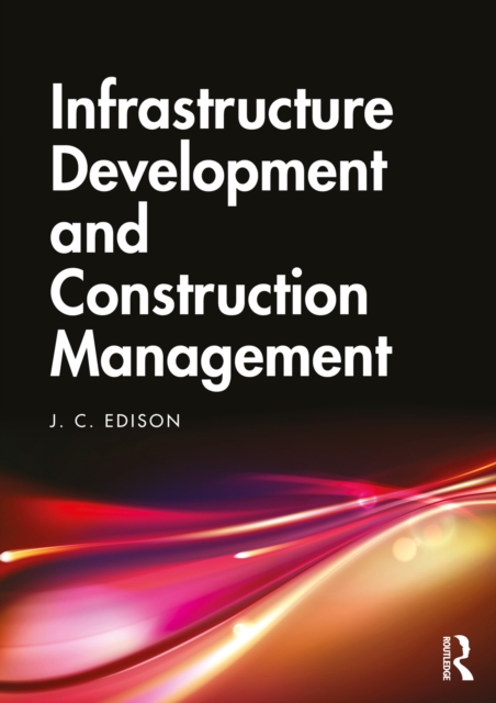 Infrastructure Development and Construction Management, PDF eBook