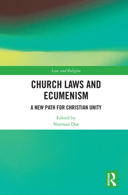 Church Laws and Ecumenism : A New Path for Christian Unity, EPUB eBook