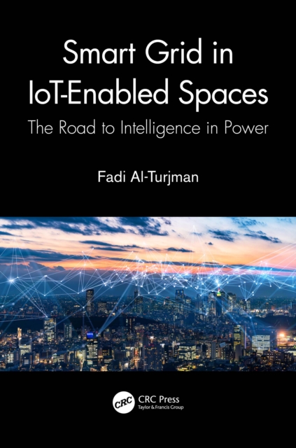 Smart Grid in IoT-Enabled Spaces : The Road to Intelligence in Power, EPUB eBook