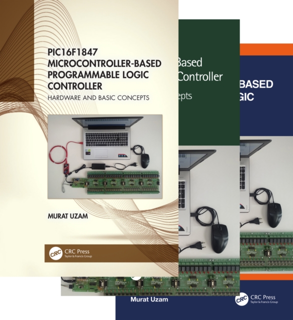 PIC16F1847 Microcontroller-Based Programmable Logic Controller, Three Volume Set, PDF eBook