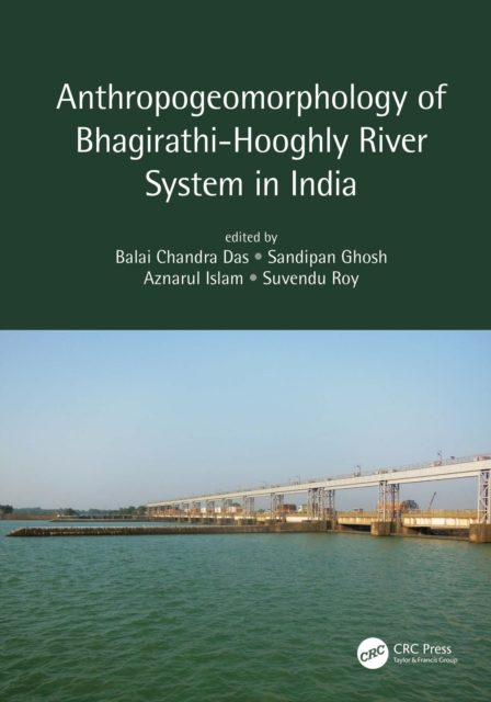 Anthropogeomorphology of Bhagirathi-Hooghly River System in India, PDF eBook