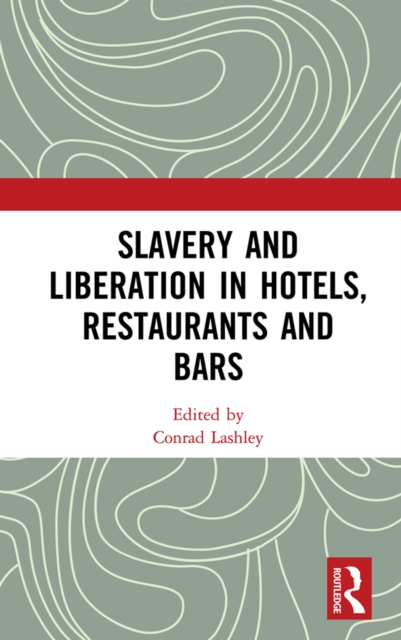 Slavery and Liberation in Hotels, Restaurants and Bars, EPUB eBook