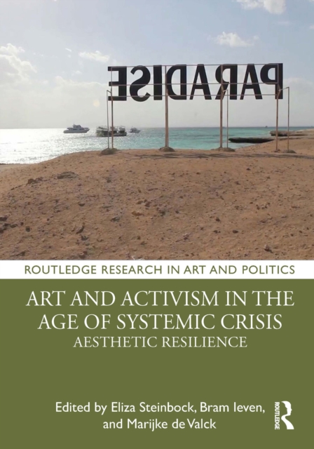 Art and Activism in the Age of Systemic Crisis : Aesthetic Resilience, EPUB eBook