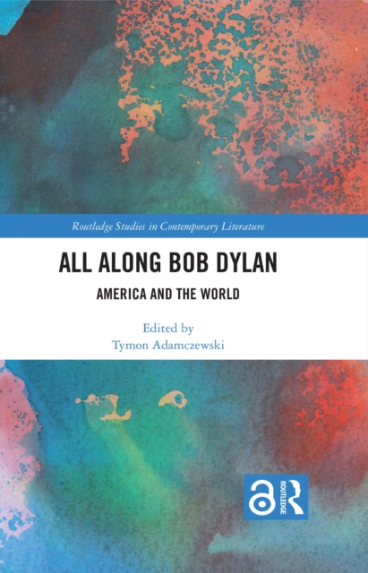 All Along Bob Dylan : America and the World, EPUB eBook