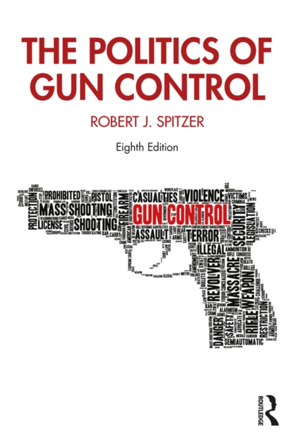 The Politics of Gun Control, EPUB eBook