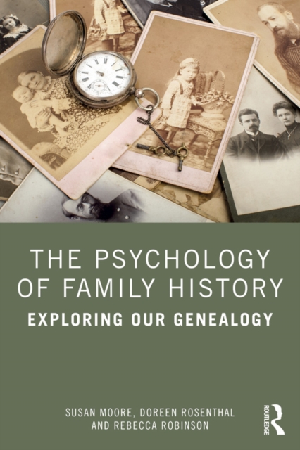 The Psychology of Family History : Exploring Our Genealogy, PDF eBook