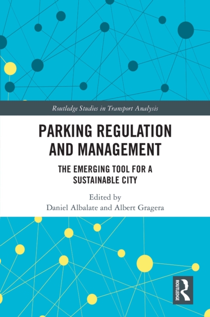Parking Regulation and Management : The Emerging Tool for a Sustainable City, PDF eBook