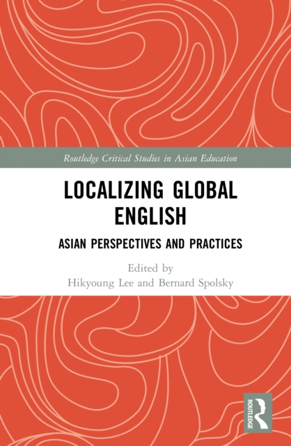 Localizing Global English : Asian Perspectives and Practices, EPUB eBook