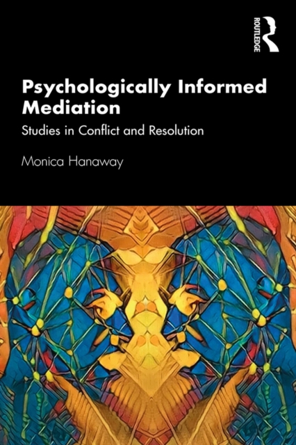 Psychologically Informed Mediation : Studies in Conflict and Resolution, PDF eBook