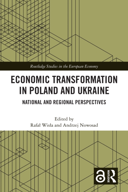 Economic Transformation in Poland and Ukraine : National and Regional Perspectives, PDF eBook