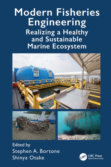 Modern Fisheries Engineering : Realizing a Healthy and Sustainable Marine Ecosystem, PDF eBook