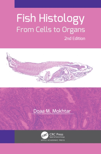 Fish Histology : From Cells to Organs, EPUB eBook