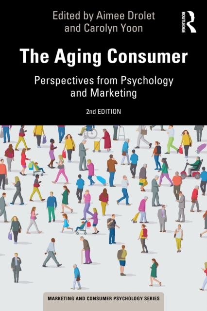 The Aging Consumer : Perspectives from Psychology and Marketing, PDF eBook
