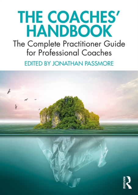 The Coaches' Handbook : The Complete Practitioner Guide for Professional Coaches, PDF eBook