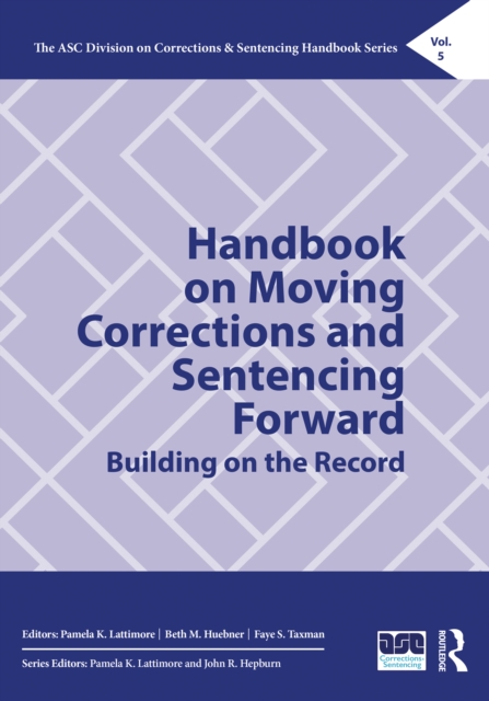 Handbook on Moving Corrections and Sentencing Forward : Building on the Record, PDF eBook